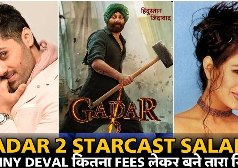 Gadar 2 star cast fees