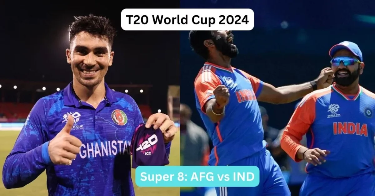 IND vs AFG ICC T20 WORLD CUP 2024