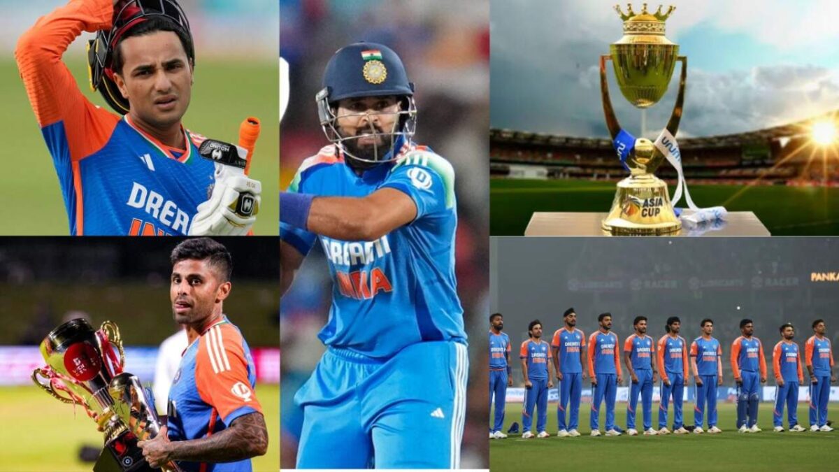 Asia Cup के लिए 15 सदस्यीय भारतीय टीम का फाइनल, सूर्या, अभिषेक, संजू बाहर, श्रेयस, हार्दिक की एंट्री