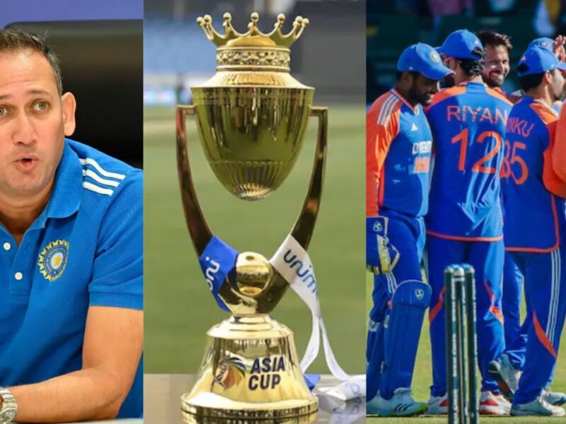 Asia Cup 2025 Ajit Agarkar