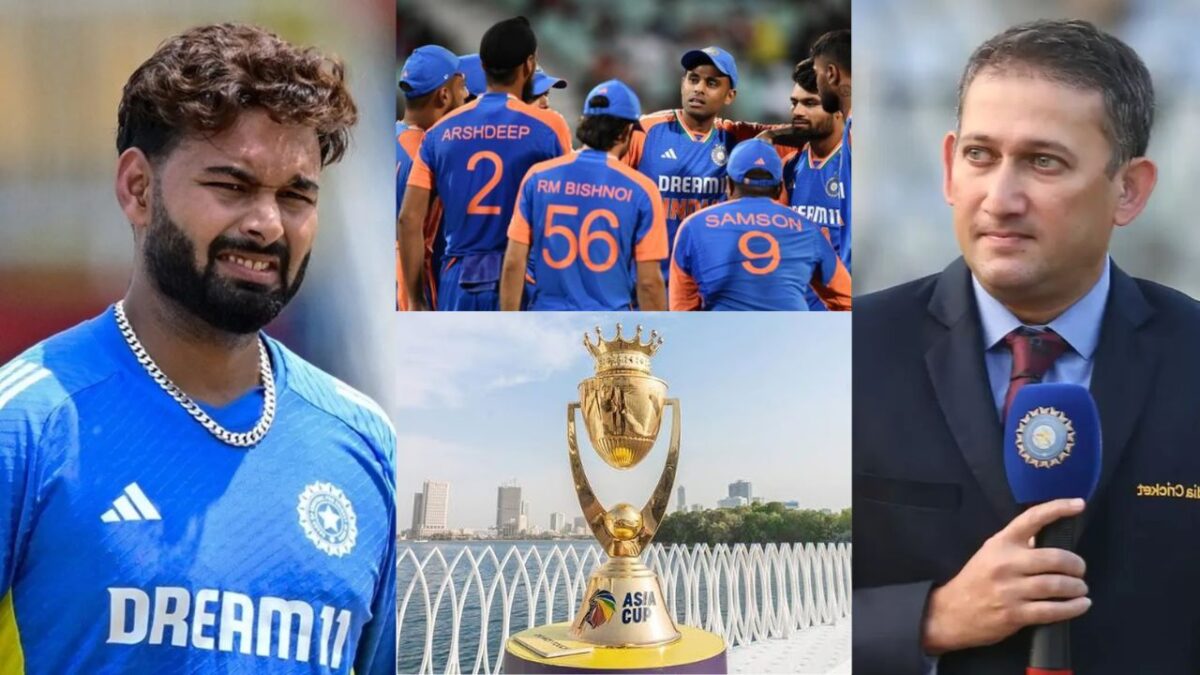 Asia Cup 2025 Rishabh Pant Ajit Agarkar
