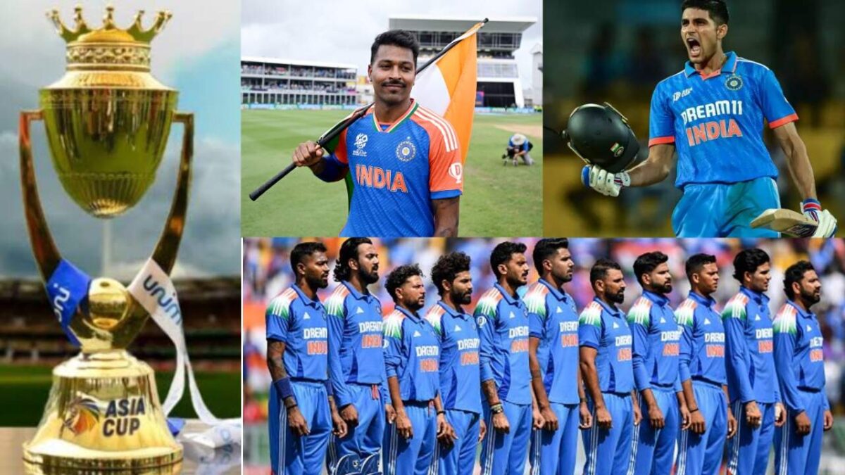 Asia Cup 2025 में हार्दिक कप्तान, शुभमन गिल-श्रेयस की वापसी, गंभीर के नेतृत्व में 15 सदस्यीय भारतीय टीम आई सामने