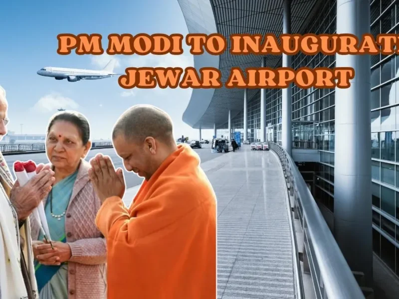 “CM Yogi Adityanath की मौजूदगी में जेवर एयरपोर्ट का उद्घाटन, PM Narendra Modi देंगे विकास को नई उड़ान”